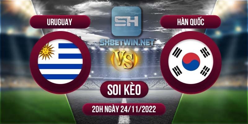 Dự đoán kết quả Uruguay vs Hàn Quốc